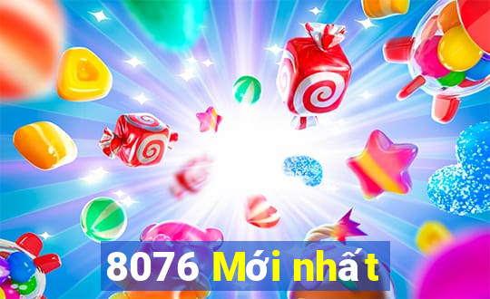 8076 Mới nhất