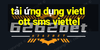 tải ứng dụng vietlott sms viettel