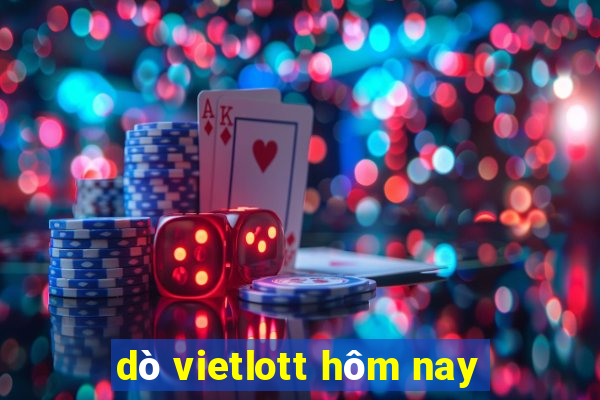 dò vietlott hôm nay