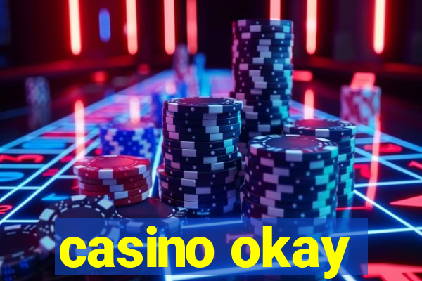 casino okay