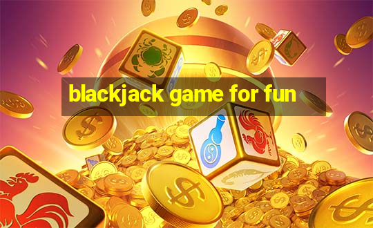 blackjack game for fun