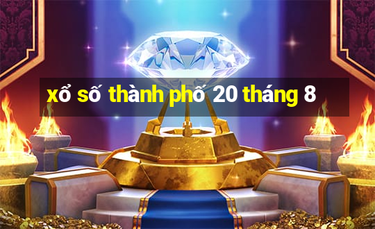 xổ số thành phố 20 tháng 8