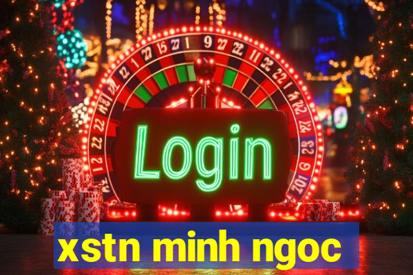 xstn minh ngoc