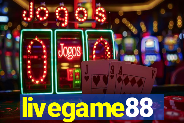 livegame88