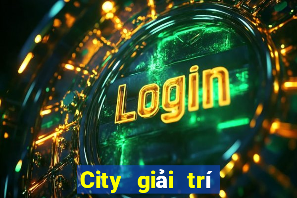 City giải trí mở tài khoản