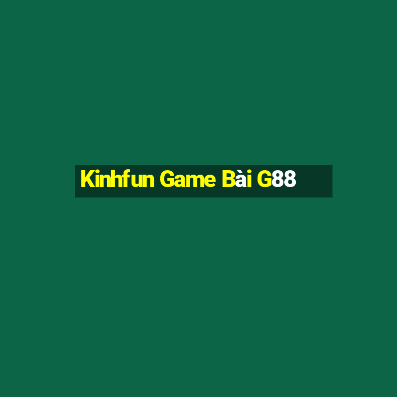 Kinhfun Game Bài G88