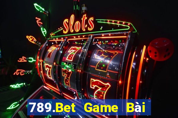 789.Bet Game Bài Tiền Thật