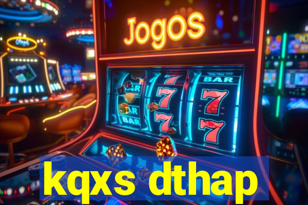 kqxs dthap