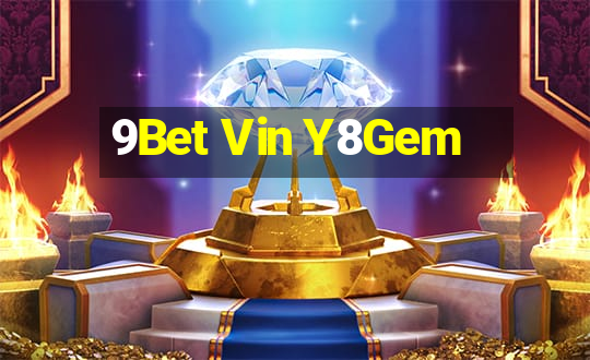 9Bet Vin Y8Gem