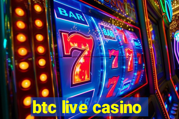 btc live casino