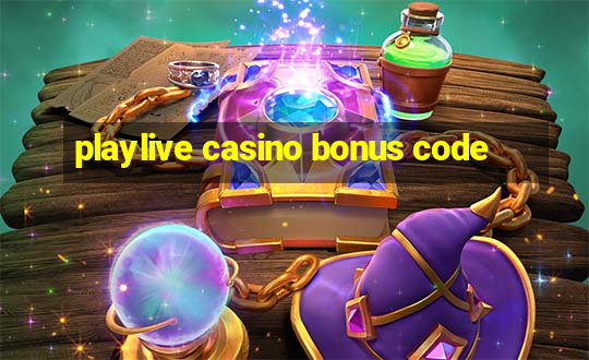 playlive casino bonus code