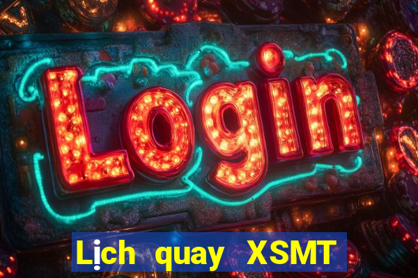 Lịch quay XSMT ngày 7