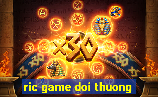 ric game doi thuong