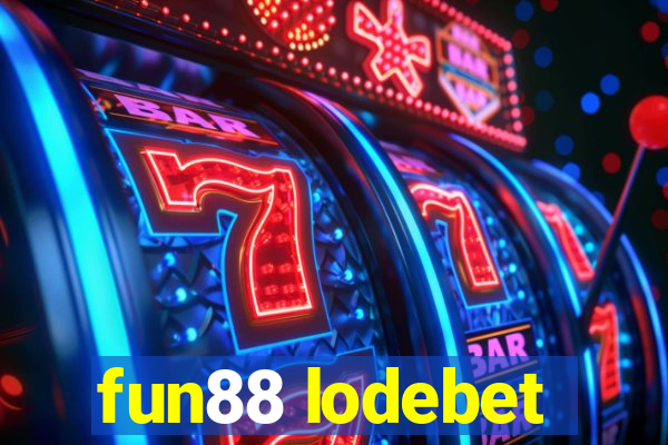 fun88 lodebet