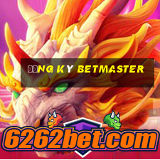 Đăng ký betmaster