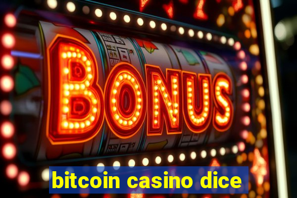 bitcoin casino dice