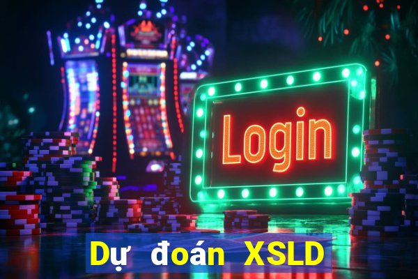 Dự đoán XSLD Thứ 4