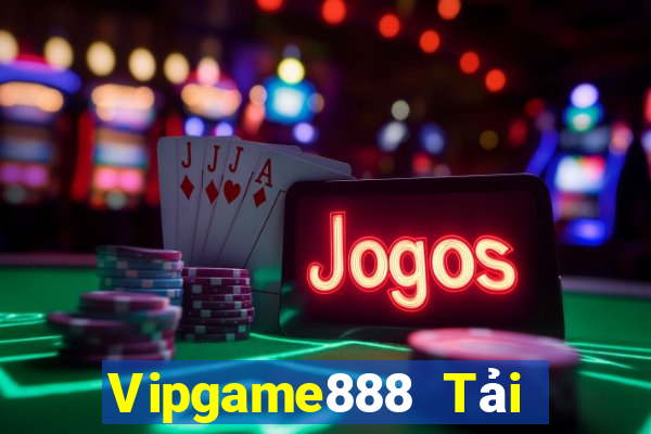 Vipgame888 Tải Game Bài Go88