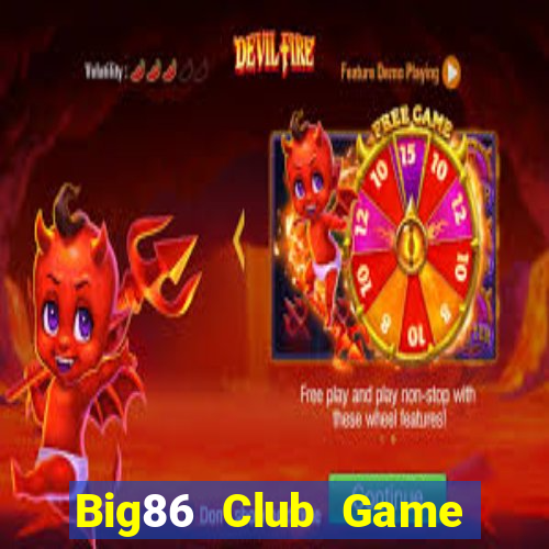 Big86 Club Game Bài Vip