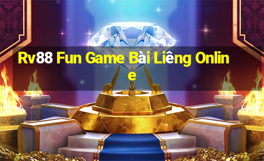 Rv88 Fun Game Bài Liêng Online