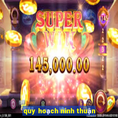 quy hoạch ninh thuận