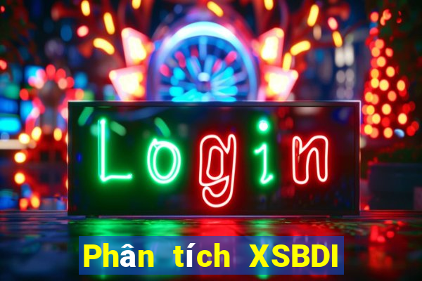 Phân tích XSBDI Chủ Nhật