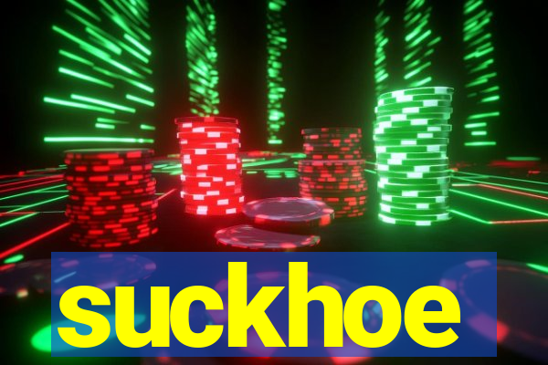 suckhoe