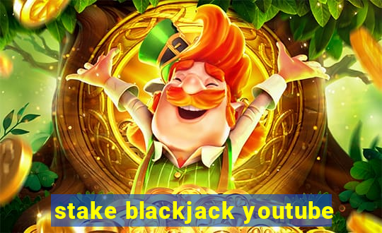 stake blackjack youtube