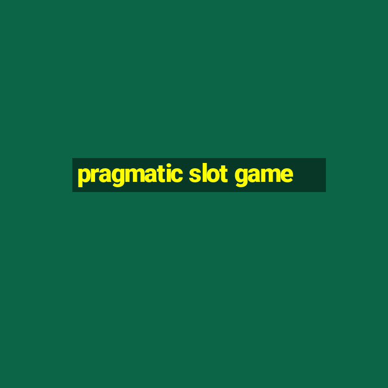 pragmatic slot game