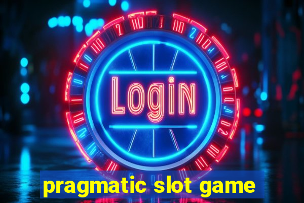 pragmatic slot game