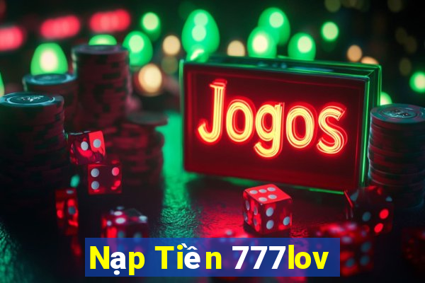 Nạp Tiền 777lov