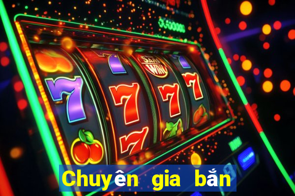 Chuyên gia bắn cá pháo cá