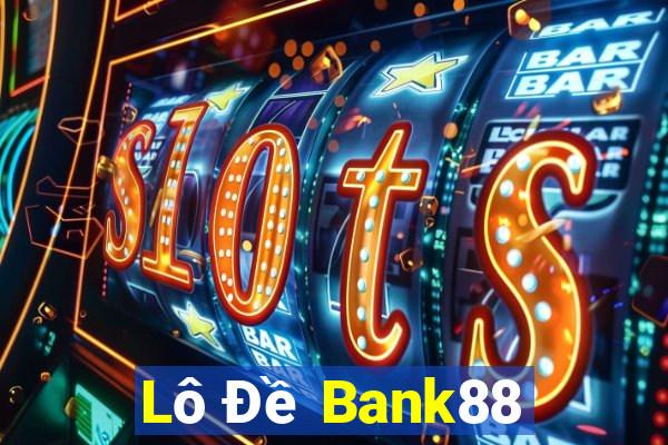 Lô Đề Bank88