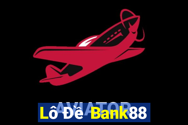 Lô Đề Bank88