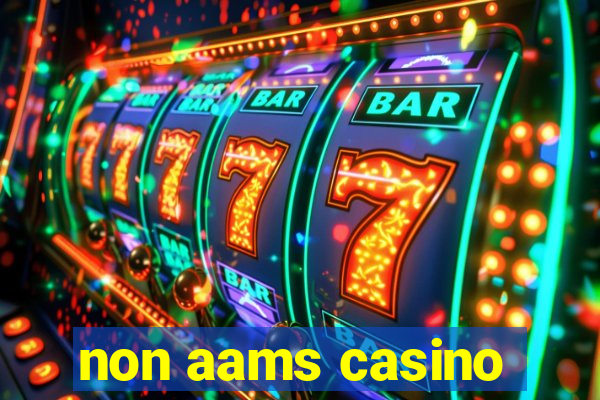 non aams casino