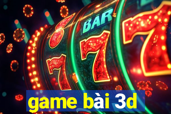 game bài 3d