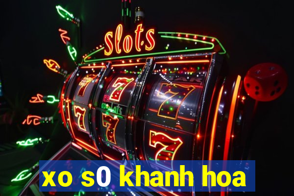 xo s0 khanh hoa