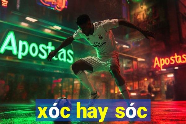 xóc hay sóc