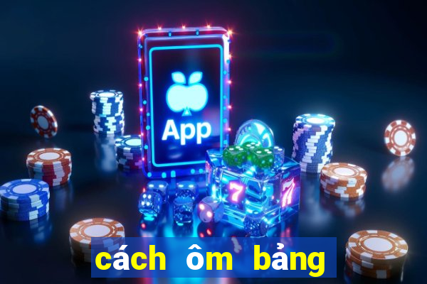 cách ôm bảng lô đề