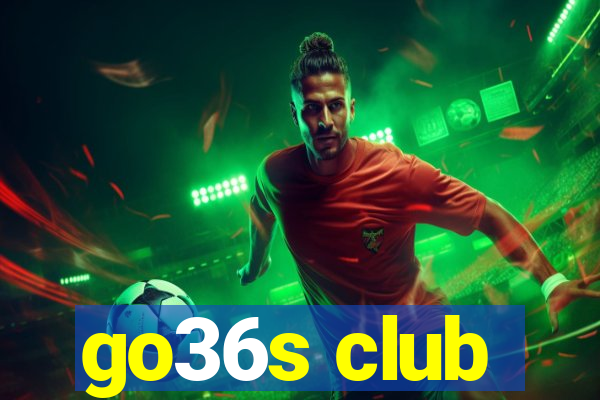 go36s club