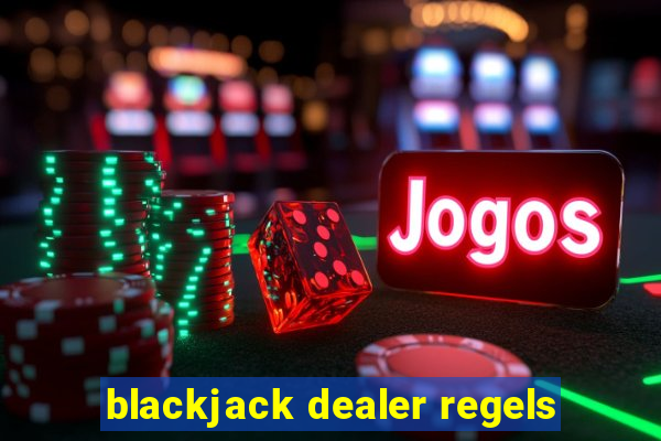 blackjack dealer regels