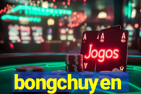 bongchuyen