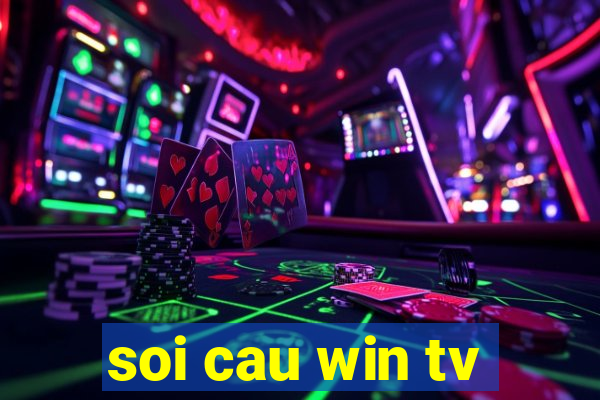 soi cau win tv