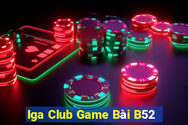 Iga Club Game Bài B52