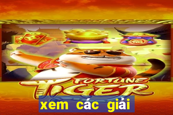 xem các giải đặc biệt