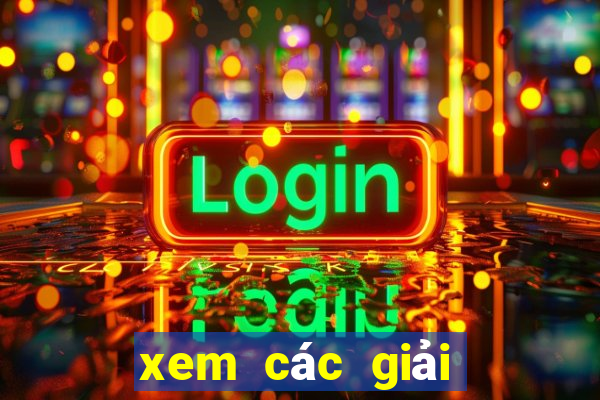 xem các giải đặc biệt