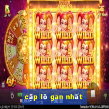 cặp lô gan nhất