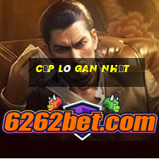 cặp lô gan nhất