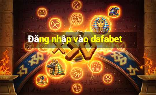 Đăng nhập vào dafabet