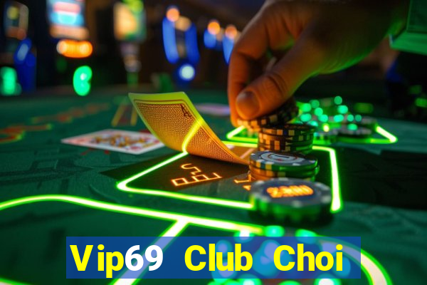 Vip69 Club Choi Game Đánh Bài